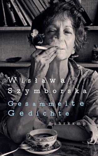 Gesammelte Gedichte: Geschenkausgabe zum 100. Geburtstag der Literaturnobelpreisträgerin (suhrkamp taschenbuch)
