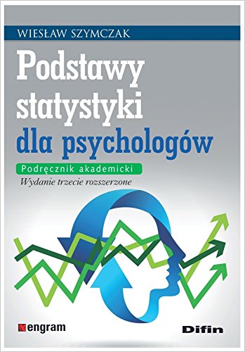 Podstawy statystyki dla psychologow: Podręcznik akademicki (ENGRAM)