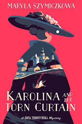Karolina and the Torn Curtain (A Zofia Turbotynska Mystery) von Mariner Books