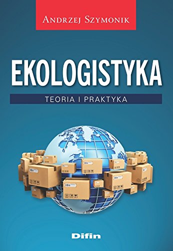 Ekologistyka: Teoria i praktyka von Difin