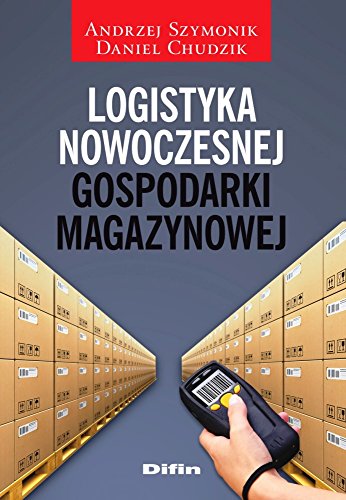 Logistyka nowoczesnej gospodarki magazynowej von Difin