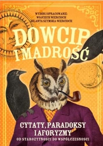 Dowcip i mądrość: Cytaty, paradoksy i aforyzmy od starożytności do XIX wieku