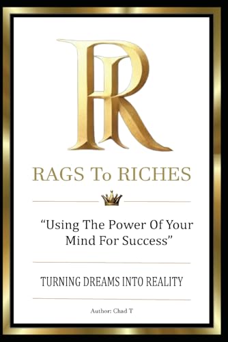 RAGS TO RICHES: "Using the Power of your Mind for Success" (Wealth Accelerator 5-Book Series: Your Playbooks To Unstoppable Success) RAGS TO RICHES: "Using the Power of your Mind for Success" (Wealth Accelerator 5-Book Series: Your Playbooks To Unstoppable Success) von Independently published