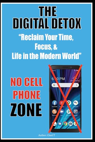 The Digital Detox "Reclaim Your Time, Focus, & Life in the Modern World" The Digital Detox "Reclaim Your Time, Focus, & Life in the Modern World" von Independently published