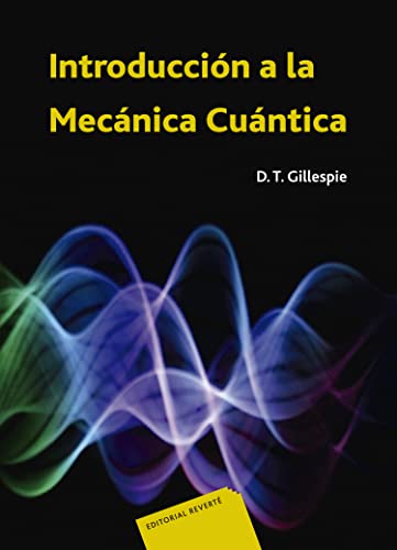 Introducción a la mecánica cuántica von Editorial Reverte