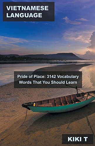 Vietnamese Language Pride of Place: 3142 Vocabulary Words That You Should Learn (Learn Vietnamese, Band 1) von Mabel Tilson