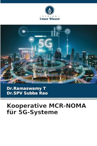 Kooperative MCR-NOMA für 5G-Systeme: DE von Verlag Unser Wissen
