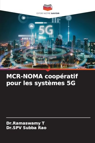 MCR-NOMA coopératif pour les systèmes 5G: DE von Editions Notre Savoir