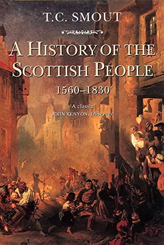 A HISTORY OF THE SCOTTISH PEOPLE, 1560-1830 von Fontana Press