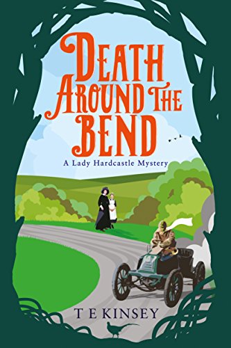 Death Around the Bend (A Lady Hardcastle Mystery, Band 3)