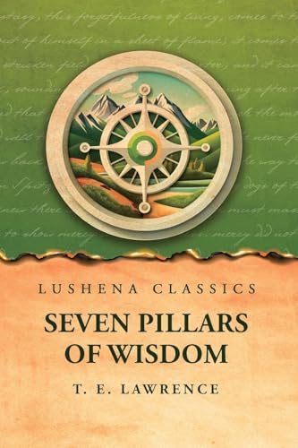 Seven Pillars of Wisdom von Lushena Books