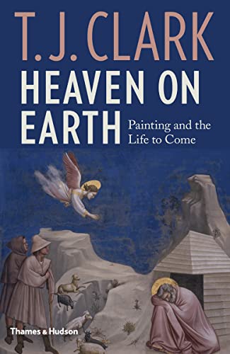 Heaven on Earth: Painting and the Life to Come von Thames & Hudson