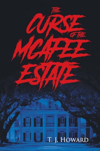 The Curse of the McAfee Estate The Curse of the McAfee Estate von Aspire Publishing Hub, LLC