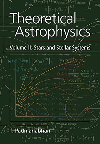 Theoretical Astrophysics: Volume 2, Stars and Stellar Systems (Theoretical Astrophysics (Paperback), Band 2) von Cambridge University Press