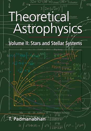 Theoretical Astrophysics: Volume 2, Stars and Stellar Systems (Theoretical Astrophysics (Paperback), Band 2)