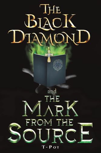 The Black Diamond and the Mark from the Source von PageTurner Press and Media