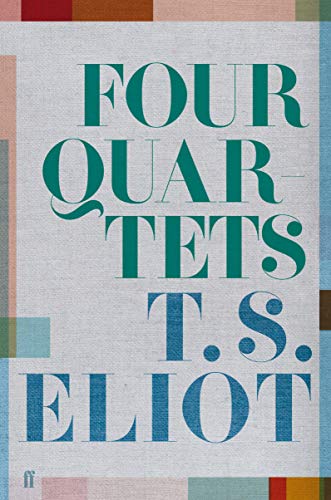 Four Quartets: T. S. Eliot