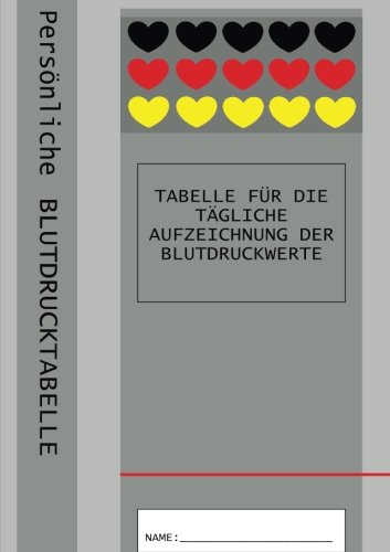 Die Blutdrucktabelle: Din A5 Blutdruckpass von CreateSpace Independent Publishing Platform