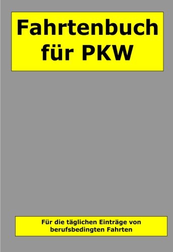 Fahrtenbuch fuer PKW von CreateSpace Independent Publishing Platform