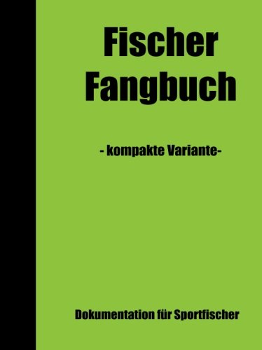 Fischer Fangbuch kompakt Fischer Fangbuch kompakt von CreateSpace Independent Publishing Platform