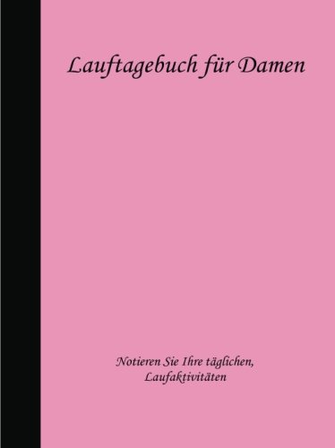 Lauftagebuch für Damen von CreateSpace Independent Publishing Platform