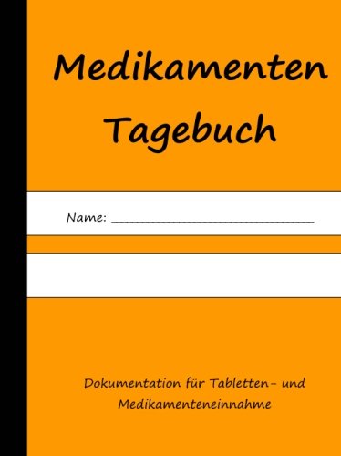 Medikamententagebuch von CreateSpace Independent Publishing Platform