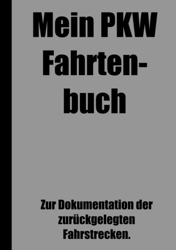 Mein PKW Fahrtenbuch von CreateSpace Independent Publishing Platform