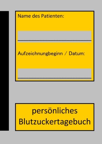 Persönliches Blutzuckertagebuch Persönliches Blutzuckertagebuch von CreateSpace Independent Publishing Platform