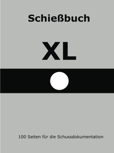 Schießbuch - XL von CreateSpace Independent Publishing Platform