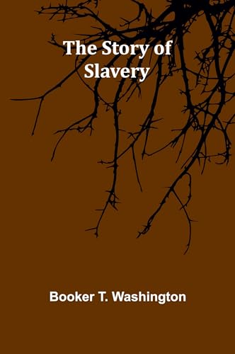 The Story of Slavery von Alpha Edition