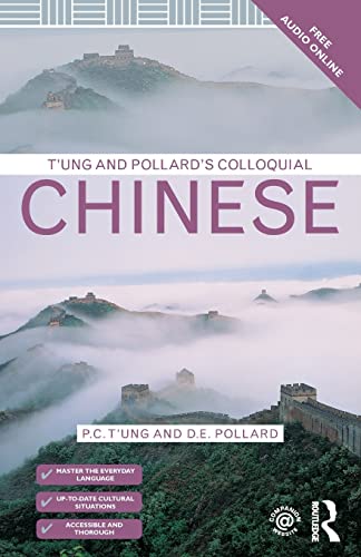 T'ung & Pollard's Colloquial Chinese (The Colloquial Series)