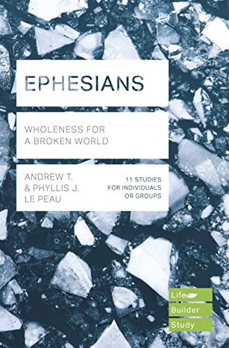 EPHESIANS: WHOLENESS FOR A BROKEN WORLD (Lifebuilder Bible Study Guides) von IVP
