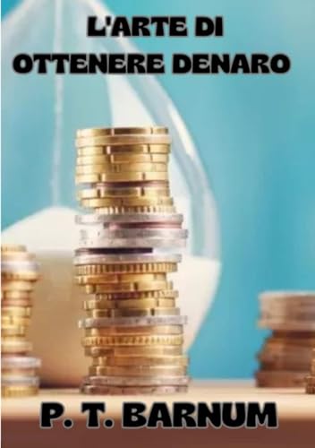 L'arte di ottenere denaro (tradotto) von David De Angelis