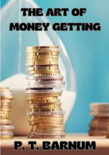 The Art of Money Getting von David De Angelis