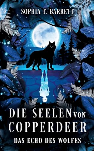 Die Seelen von Copperdeer: Das Echo des Wolfes von BoD – Books on Demand