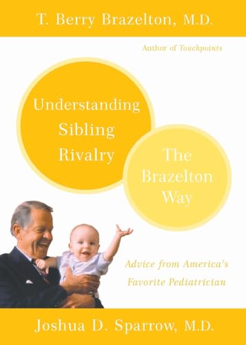 Understanding Sibling Rivalry - The Brazelton Way von Da Capo Press