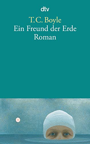 Ein Freund der Erde: Roman