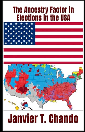 The Ancestry Factor in American Elections The Ancestry Factor in American Elections von Independently published