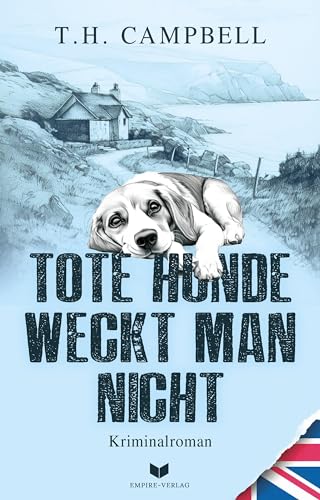 Tote Hunde weckt man nicht (Ein Fall für Sara Rattlebag) von Empire-Verlag (Nova MD)