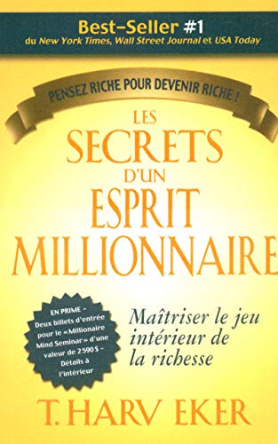 Les secrets d'un esprit millionnaire - Maitriser le jeu intérieur de la richesse - Penser riche pour: Passer maître au jeu intérieur de la richesse von TRESOR CACHE