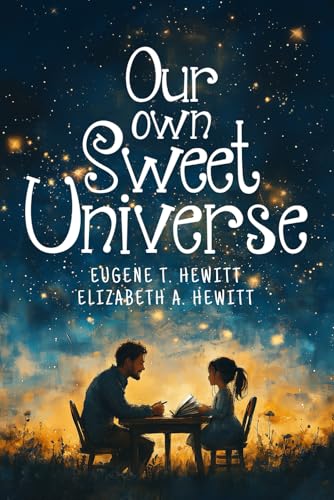 Our Own Sweet Universe: A Collection of Poetry by Father and Daughter Our Own Sweet Universe: A Collection of Poetry by Father and Daughter von Panda Publishing Agency