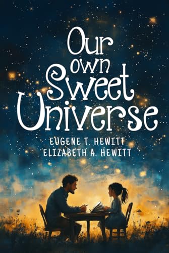 Our Own Sweet Universe: A Collection of Poetry by Father and Daughter von Panda Publishing Agency