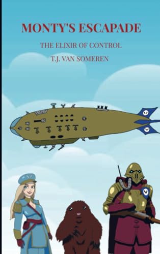 Monty's Escapade: The Elixir of Control von Brave New Books