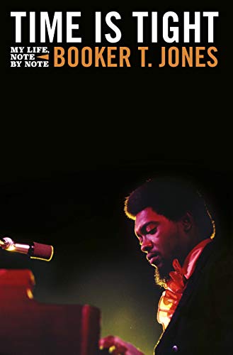 Time is Tight: The Autobiography of Booker T Jones von Omnibus Press
