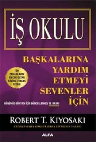 Is Okulu: Baskalarina Yardim Etmeyi Sevenler Icin: Zengin Baba Başkalarına yardım etmeyi sevenler için