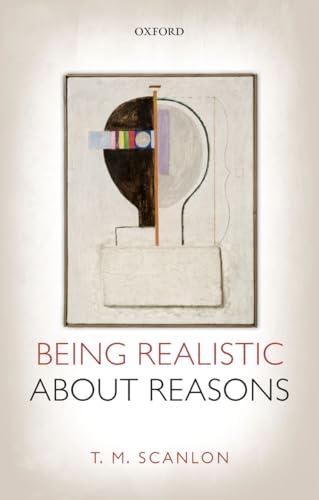Being Realistic about Reasons von Oxford University Press