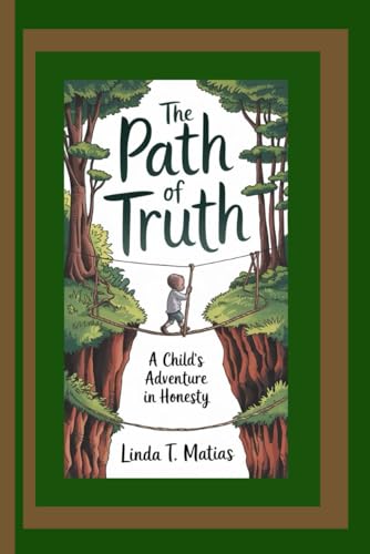 The Path of Truth: A Child's Adventure in Honesty von Independently published