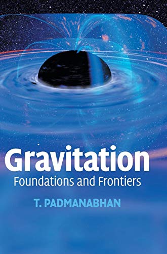 Gravitation: Foundations and Frontiers von Cambridge University Press
