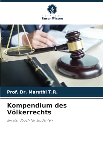 Kompendium des Völkerrechts: Ein Handbuch für Studenten von Verlag Unser Wissen