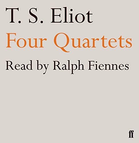 Four Quartets, 1 Audio-CD: read by Ralph Fiennes